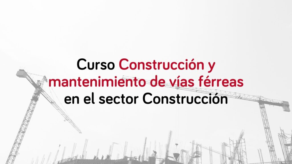 curso-construccion-mantenimiento-vias-ferreas