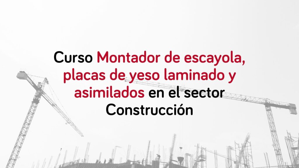 curso-montador-escayola-yeso-asimilados-construccion