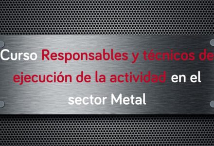 curso-responsables-tecnicos-ejecucion-actividad-metal