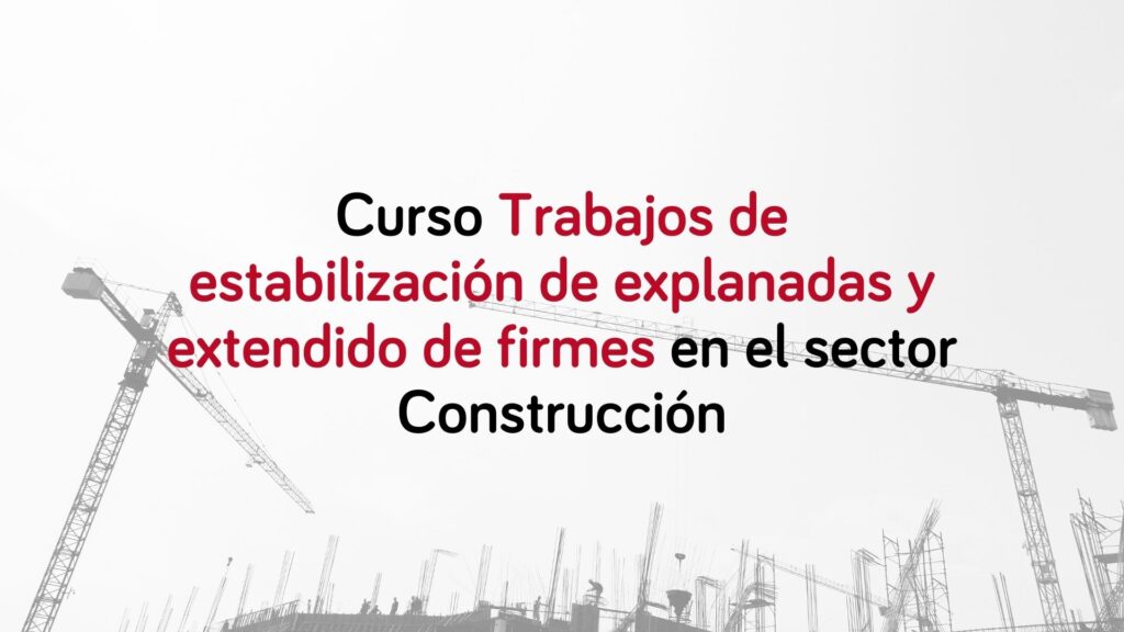 curso-trabajos-estabilizacion-explanadas-firmes-construccion
