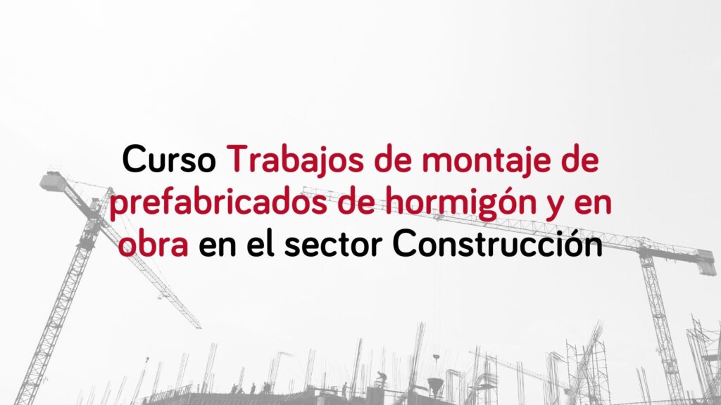 curso-trabajos-montaje-prefabricados-hormigon-construccion
